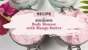 mango body mousse recipe
